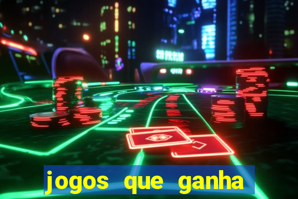 jogos que ganha dinheiro sem investir